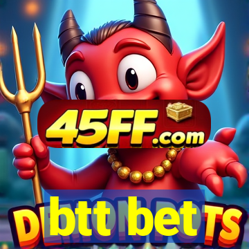 btt bet